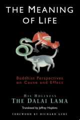 The Meaning of Life Buddhist Perspectives on Cause and Effect cover image