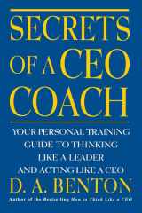 Secrets of a CEO Coach: Your Personal Training Guide to Thinking Like a Leader and Acting Like a CEO cover image