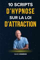 10 scripts d’hypnose sur la loi d’attraction (French Edition) cover image