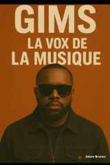 Gims: la voix de la musique: livre sur gims la voix de la musique tout savoir sur lui (French Edition) cover image