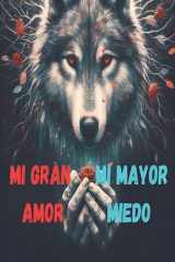 Mi gran amor y mi mayor miedo cover image