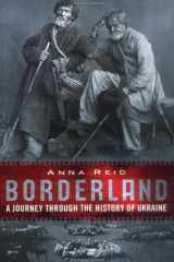 Borderland: A Journey through the History of Ukraine cover image