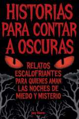 Historias Para Contar a Oscuras - Relatos escalofriantes para quienes aman las noches de miedo y misterio cover image