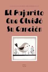 El Pajarito Que Olvidó Su Canción - Cuentos Cortos Bilingües Para Aprender Inglés cover image
