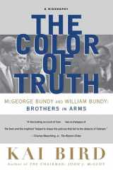 The Color of Truth McGeorge Bundy and William Bundy: Brothers in Arms cover image