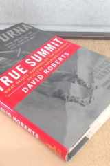 True Summit: What Really Happened on the Legendary Ascent of Annapurna cover image