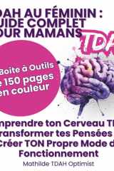 TDAH au Féminin : Guide Complet pour Mamans: Comprendre ton Cerveau TDAH, Transformer tes Pensées et Créer TON Propre Mode de Fonctionnement (French Edition) cover image