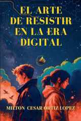 El Arte de Resistir En La Era Digital cover image