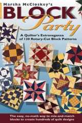 Marsha McCloskey's Block Party A Quilter's Extravaganza of 120 Rotary-Cut Block Patterns cover image