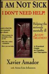 I am Not Sick I Don't Need Help! cover image
