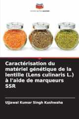 Caractérisation du matériel génétique de la lentille (Lens culinaris L.) à l'aide de marqueurs SSR (French Edition) cover image