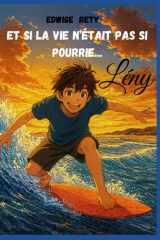 Et si la vie n'était pas si pourrie ...: Lény (French Edition) cover image
