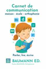 Carnet de communication maison - école - orthophonie : parler, lire, écrire et exprimer ses émotions.: Un carnet ludique et évolutif pour aider les ... les lettres et les émotions. (French Edition) cover image