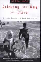 Drinking the Sea at Gaza Days and Nights in a Land Under Siege cover image