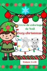 cozy christmas- Livre de coloriage de noël: Livre a colorier simple et amusant (French Edition) cover image