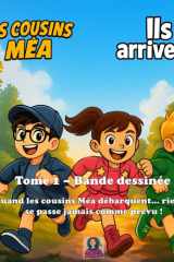 Les Cousins Méa - Ils arrivent !: BD humoristique pour enfants - TOME 1 (BD) (French Edition) cover image