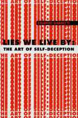 Lies We Live By The Art of Self-Deception cover image