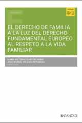 El Derecho de Familia a la luz del derecho fundamental europeo al respeto a la vida familiar cover image