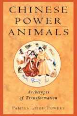 Chinese Power Animals Archetypes of Transformation cover image