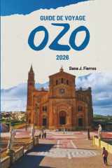 GUIDE DE VOYAGE OZO 2026: « À la découverte des charmes cachés de l'escapade insulaire maltaise » (French Edition) cover image