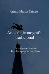 Atlas de iconografía tradicional: La tradición visual en la cultura popular castellana (Spanish Edition) cover image