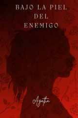 Bajo la piel del enemigo (Spanish Edition) cover image