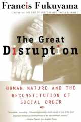 The Great Disruption Human Nature and the Reconstitution of Social Order cover image