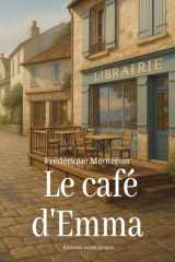 Le Café d'Emma: Un roman comme une respiration, une invitation à revenir à soi. (French Edition) cover image