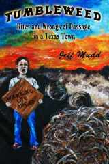 Tumbleweed Rites and Wrongs of Passage in a Left of Center Texas Town cover image