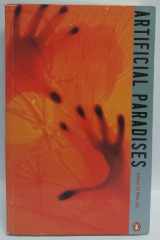 Artificial Paradises: A Drugs Reader cover image