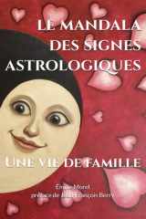 Le mandala des signes astrologiques: Une vie de famille (French Edition) cover image
