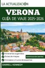 GUÍA DE VIAJE DE VERONA 2025-2026 (edición a todo color): Su compañero esencial para la historia, el romance y los encantos italianos. (Spanish Edition) cover image