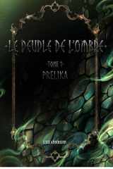 Le Peuple de l'Ombre: Tome 1 : Prelika (French Edition) cover image