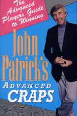 John Patrick's Advanced Craps The Sophisticated Player's Guide to Winning cover image