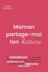 Maman partage-moi ton histoire (French Edition) cover image