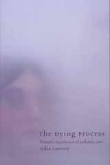 The Dying Process: Patients' Experiences of Palliative Care cover image