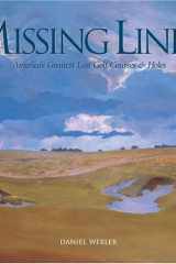 The Missing Links America's Greatest Lost Golf Courses & Holes cover image