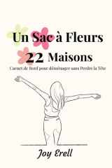 Un Sac à Fleurs, 22 maisons: Carnet de bord pour déménager sans perdre la tête (French Edition) cover image