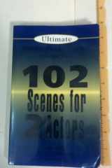 102 Scenes for 2 Actors (The Ultimate Scene Study Series Volume Two) cover image