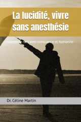 La lucidité, vivre sans anesthésie: Habiter le réel avec conscience et humanité (Regards sur la société – Mémoire, violences et invisibles) (French Edition) cover image