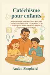 Catéchisme pour enfants: Apprentissage progressif du Credo, des Commandements, des Sacrements et de la Prière grâce à des activités ludiques et adaptées à tous les âge (French Edition) cover image