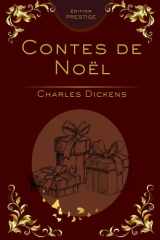 Contes de Noël de Charles Dickens – Édition Collector Prestige | Histoires Classiques pour Noël: Un recueil intemporel de contes de Noël pour enfants, ... familiale et cadeau raffiné (French Edition) cover image
