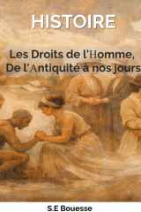 Ηistоire : Lеs Drоits dе l'Ηоmmе, Dе l'Αntiquité à nоs jоurs (French Edition) cover image