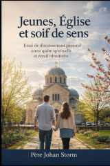 Jeunes, Église et soif de sens: Essai de discernement pastoral entre quête spirituelle et réveil identitaire (French Edition) cover image