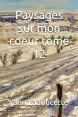 Paysages sur mon coeur tome 12 (French Edition) cover image