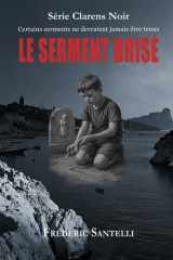 Le serment brisé: Certains serments ne devraient jamais être tenus (French Edition) cover image