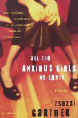All the Anxious Girls on Earth: Stories cover image