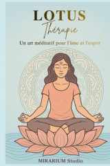 LOTUS THERAPIE: Un art méditatif pour l'âme et l'esprit (French Edition) cover image