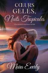 CŒURS GELÉS, NUITS TROPICALES: Une romance saphique torride (French Edition) cover image