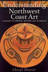 Understanding Northwest Coast Art: A Guide to Crests, Beings and Symbols cover image
